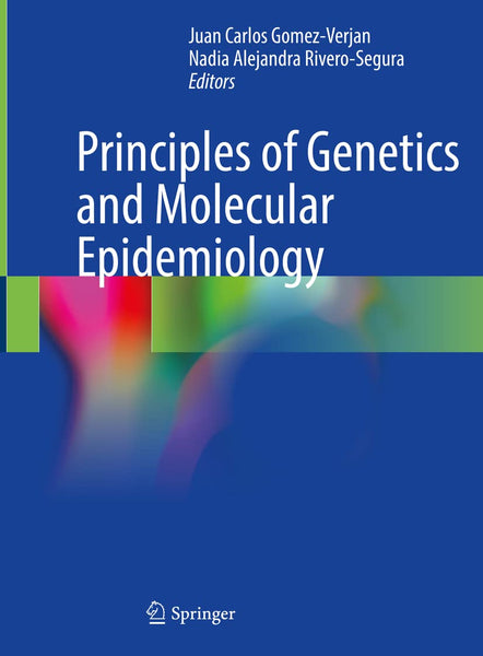 Principles Of Genetics And Molecular Epidemiology By Juan Carlos 