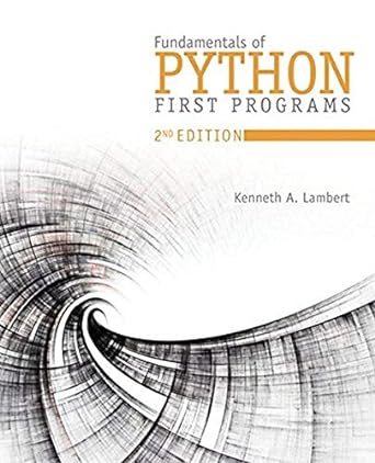 Fundamentals of Python: First Programs 2nd Edition by Kenneth A. Lambert (Author)