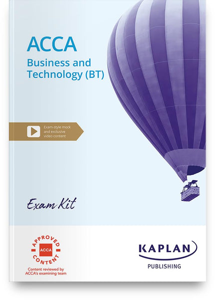 BUSINESS AND TECHNOLOGY (BT)  ACCA  EXAM KIT BY KAPLAN