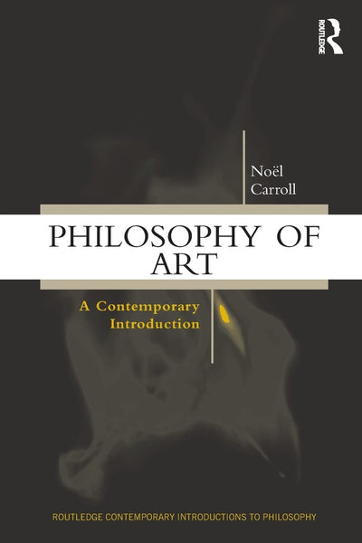 Philosophy of Art: A Contemporary Introduction (Contemporary Introductions to Philosophy)