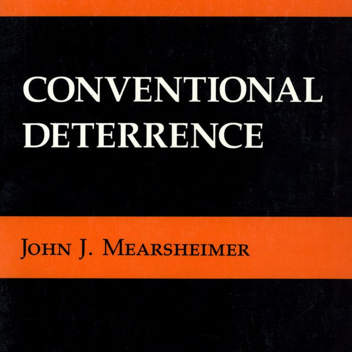 Conventional Deterrence By John Mearsheimer