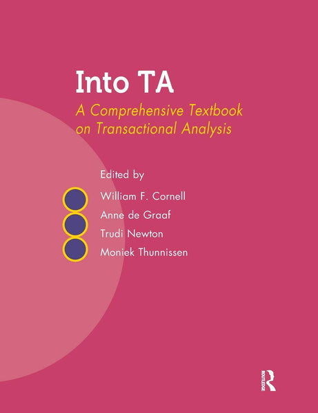 Into TA: A Comprehensive Textbook on Transactional Analysis 