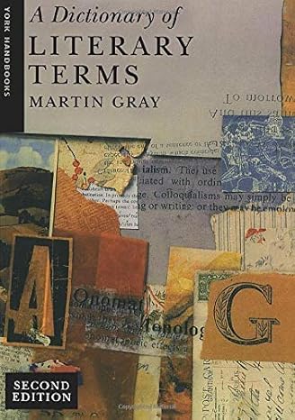 A Dictionary of Literary Terms by Martin Gray (Author)