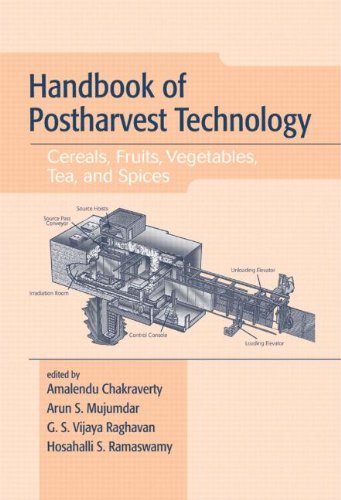 Handbook of Postharvest Technology: Cereals, Fruits, Vegetables, Tea, and Spices