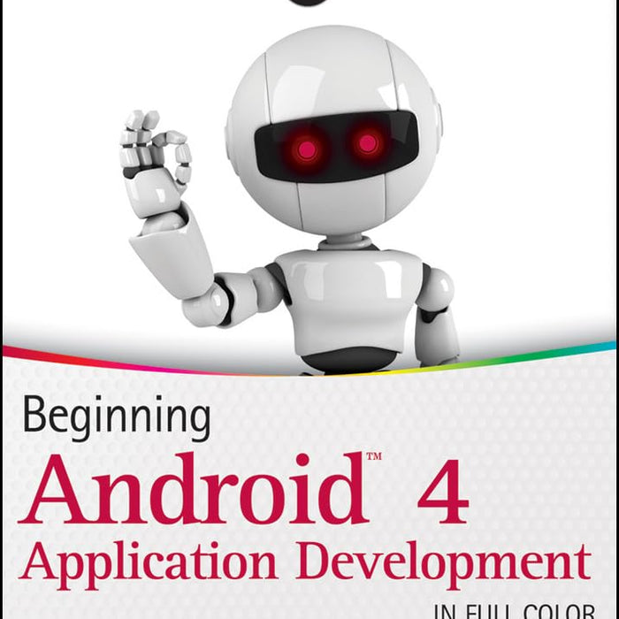  Beginning Android 4 Application Development