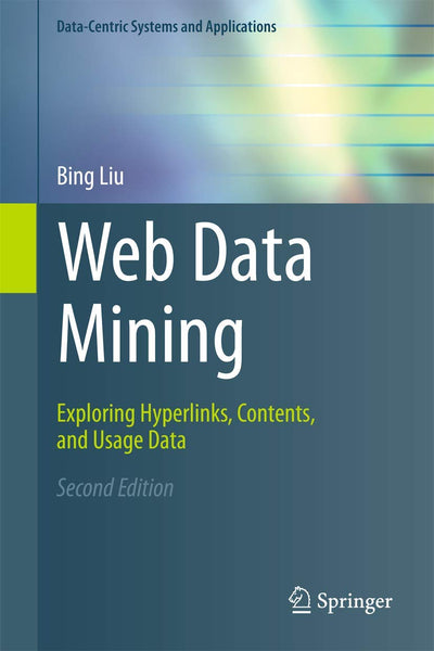 Web Data Mining Exploring Hyperlinks Contents And Usage Data 2nd Edition 