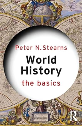 World History The Basics For CSS PMS PCS & Other Exams By Peter N Stearns