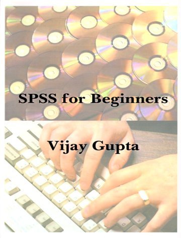 SPSS for Beginners by Vijay Gupta