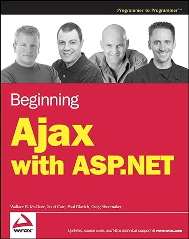 Beginning Ajax with ASP.NET 1st Edition by Wallace B.McClure,Scott Cate