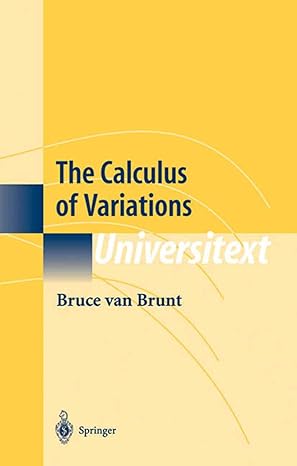 The Calculus of Variations (Universitext) by Bruce van Brunt (Author)