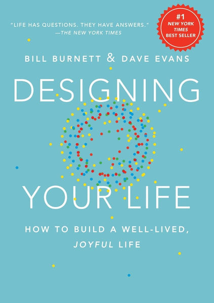 Designing Your Life by Bill Burnett Dave Evans