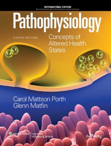 Pathophysiology: Concepts of Altered Health States, 8th Edition by Porth, Carol Mattson