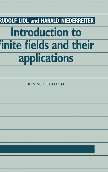 Introduction to Finite Fields and their Applications by Rudolf Lidl