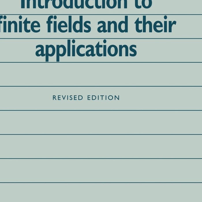 Introduction to Finite Fields and their Applications by Rudolf Lidl