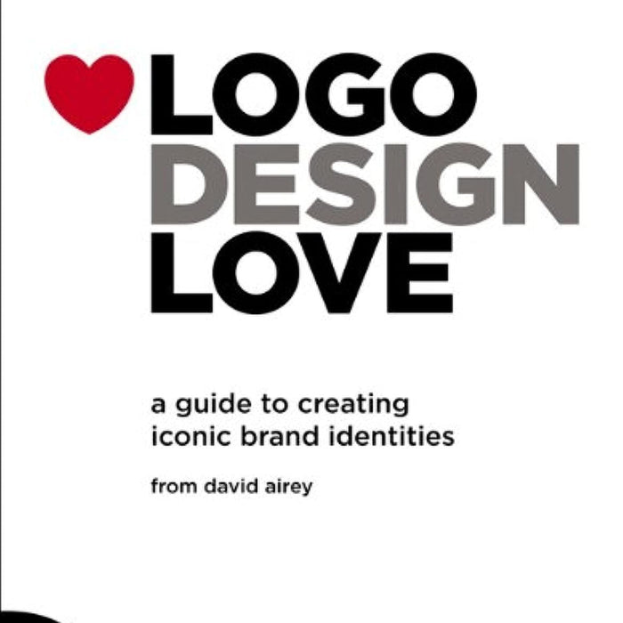 Logo Design Love  By David Airey