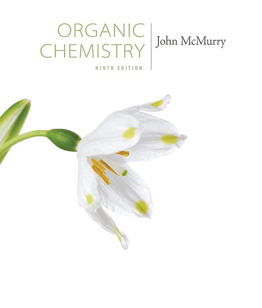 Organic Chemistry 9th Edition by John E. McMurry