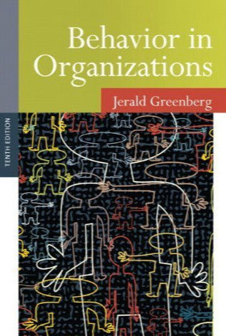 Behavior in Organizations 10th Edition By Jerald Greenberg