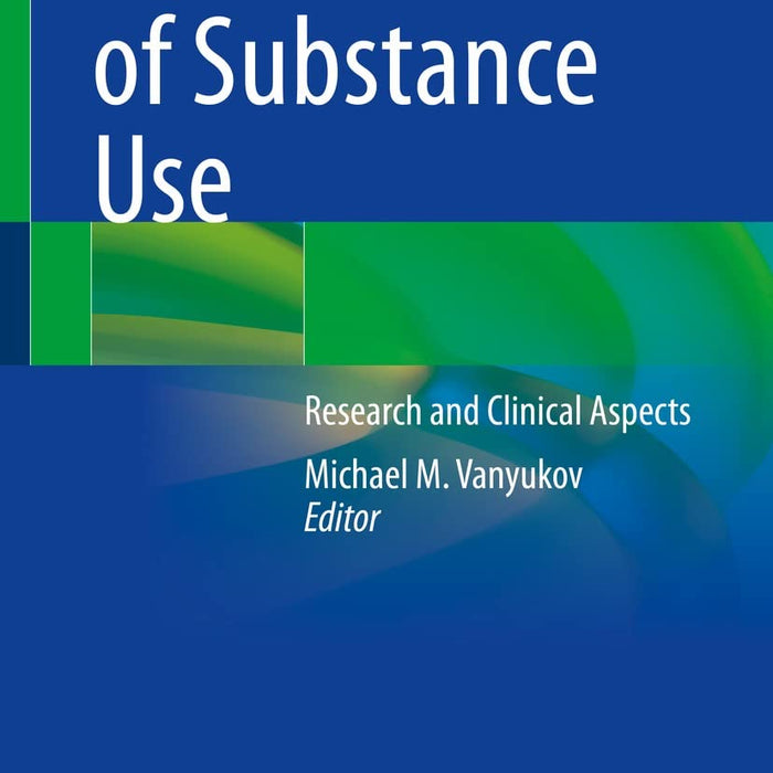 Genetics of Substance Use By Michael M Vanyukov