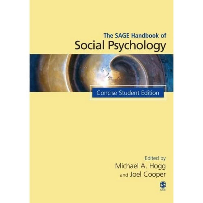  The SAGE Handbook of Social Psychology: Concise Student Edition 