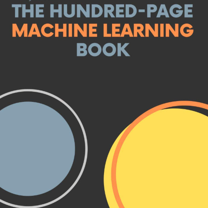 The Hundred-Page Machine Learning Book by Andriy Burkov 