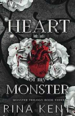 Heart of My Monster: A Dark Mafia Romance (Monster Trilogy Book 3) by Rina Kent (Author)