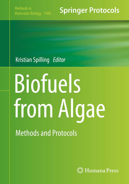 Biofuels from Algae: Methods and Protocols