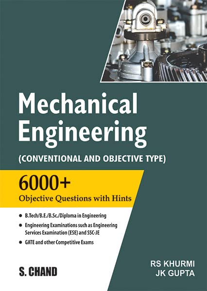 Mechanical Engineering 6000+Conventional And Objective by RS Khurmi 