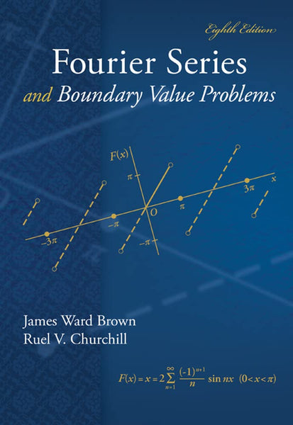 Fourier Series And Boundary Value Problems 8th Edition By James Ward Brown