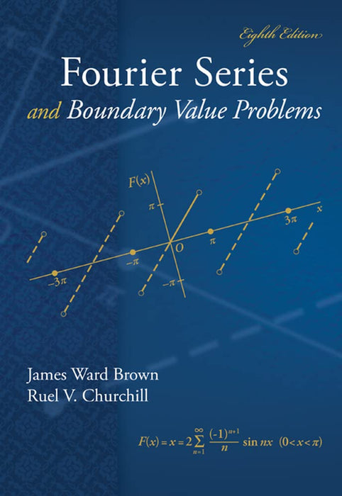 Fourier Series And Boundary Value Problems 8th Edition By James Ward Brown