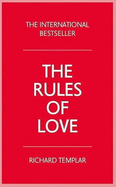 The Rules of Love: A Personal Code for Happier, More Fulfilling Relationships