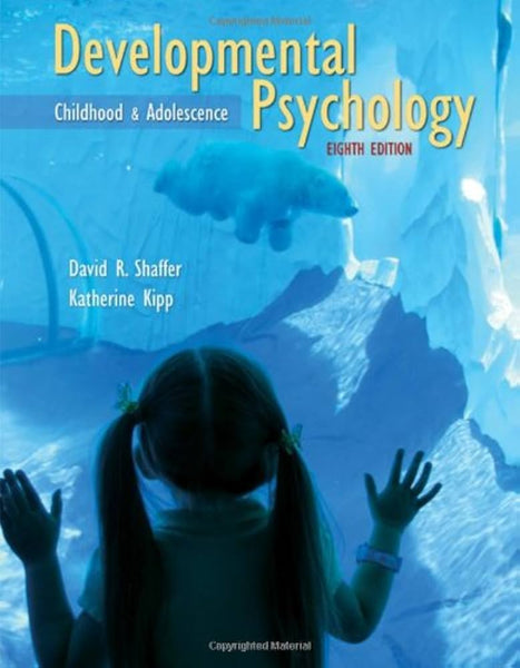 Developmental Psychology 8th edition By David R Shaffer