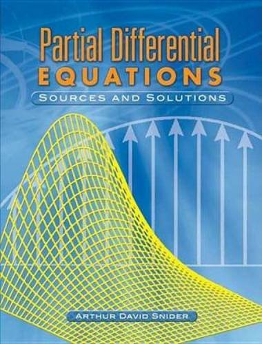 Partial Differential Equations by Arthur David Snider 