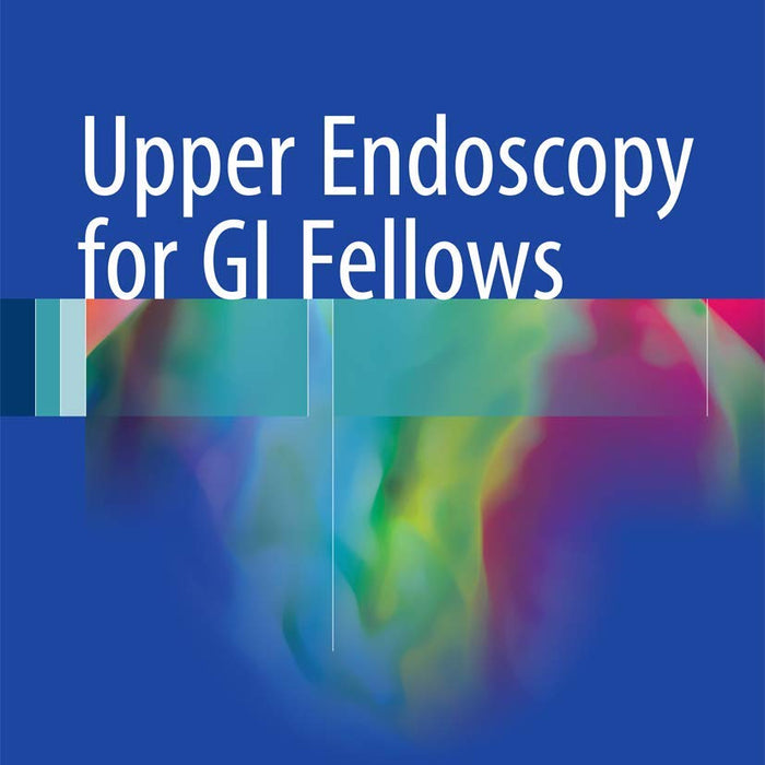  Upper Endoscopy for GI Fellows