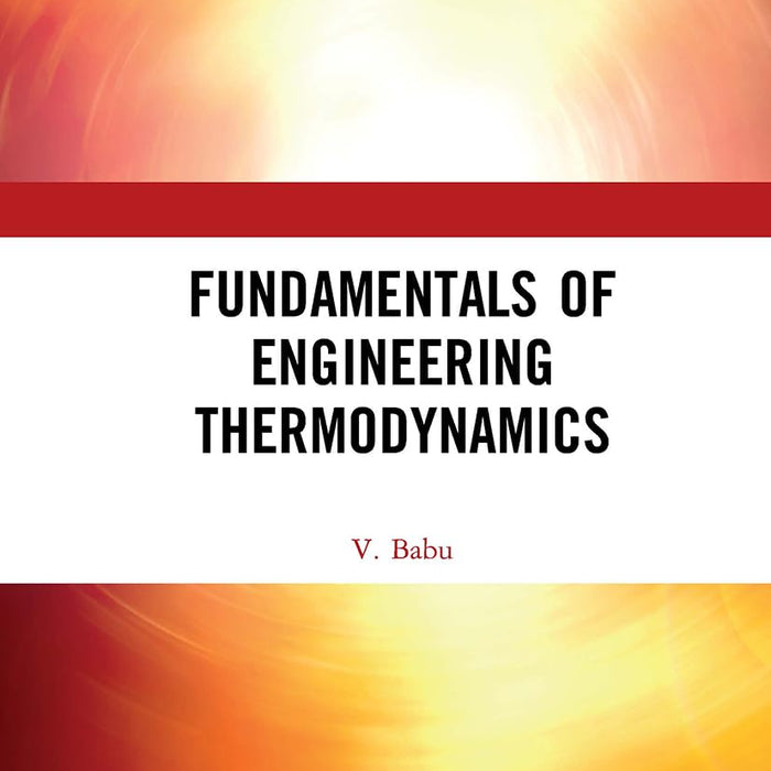 Fundamentals Of Engineering Thermodynamics By V Babu