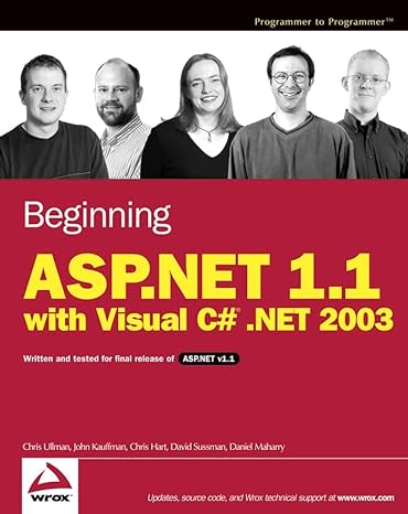 Beginning ASP.NET 1.1 Visual C# .NET 2003 1st Edition by Chris Ullman 