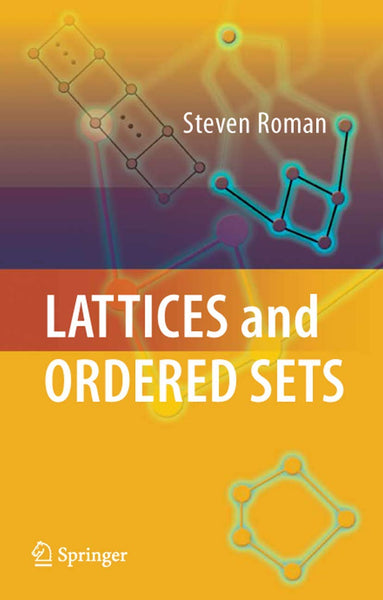 Lattices and Ordered Sets by Steven Roman (Author)