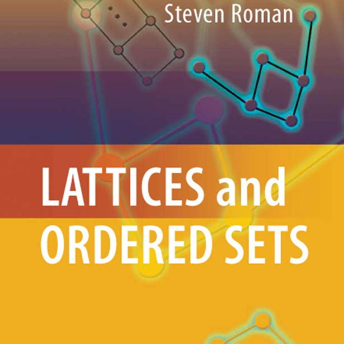 Lattices and Ordered Sets by Steven Roman (Author)