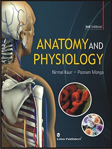 Anatomy & Physiology 3rd Edition by by Nirmal Kaur (Author )