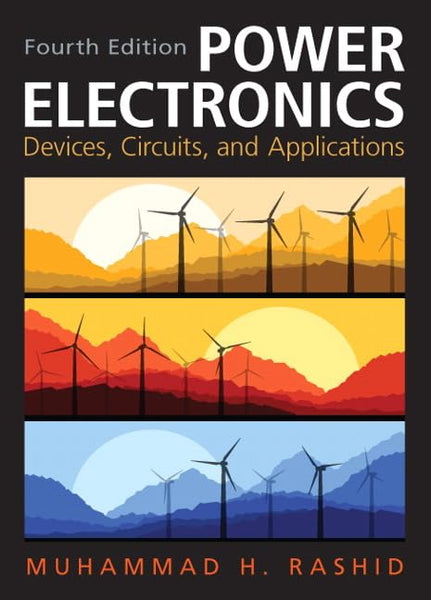 Power Electronics: Circuits, Devices & Applications 4th Edition by Muhammad Rashid