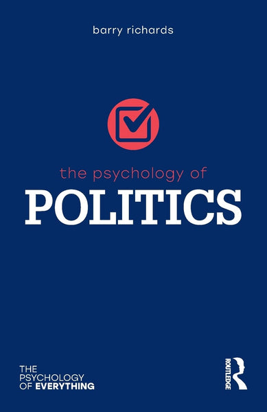 The Psychology of Politics (The Psychology of Everything) 