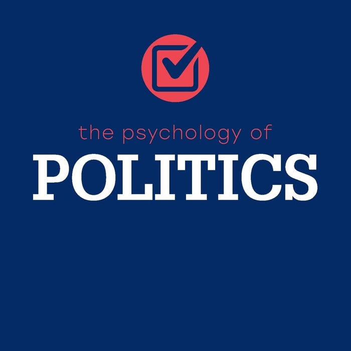 The Psychology of Politics (The Psychology of Everything) 