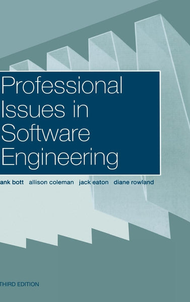 Professional Issues in Software Engineering 3rd Edition by Frank Bott (Author)