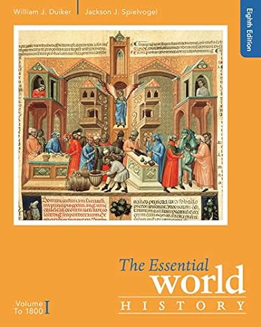 The Essential World History, Volume I: To 1800 8th Edition by William J. Duiker (Author), Jackson J. Spielvogel (Author)