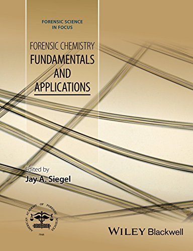 Forensic Chemistry Fundamentals And Applications By Jay A Siegel