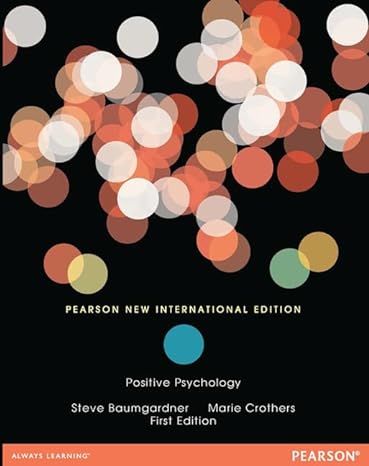 Positive Psychology: by Marie Crothers (Author), Steve Baumgardner (Author)