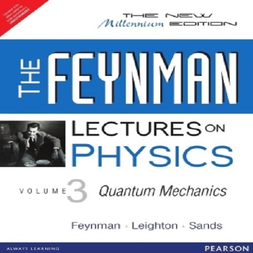 The Feynman Lectures on Physics: The Millenium Edition, Vol. 3 By Richard P. Feynman (Author)