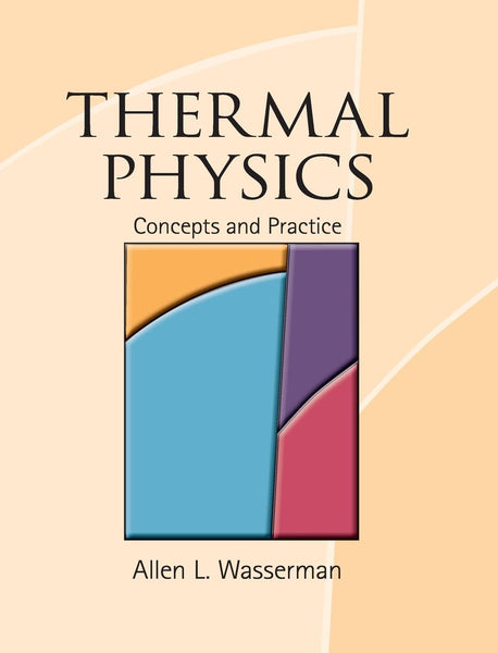 Thermal Physics Concepts And Practice By Allen L Wasserman