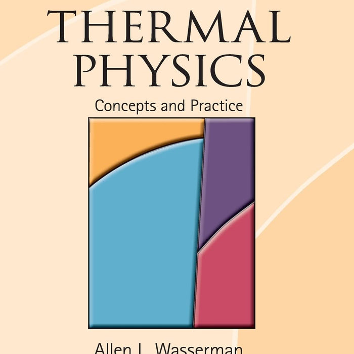 Thermal Physics Concepts And Practice By Allen L Wasserman