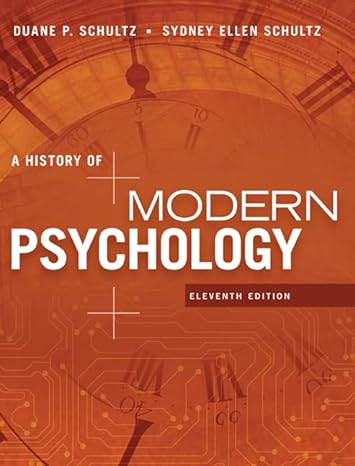 A History of Modern Psychology  11th Edition by Duane P. Schultz