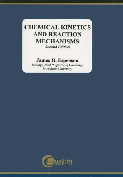 Chemical Kinetics and Reaction Mechanisms 2nd Edition by James Espenson